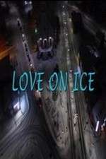 Watch Love on Ice Vodly