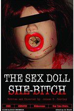 Watch The Sex Doll She-Bitch Vodly