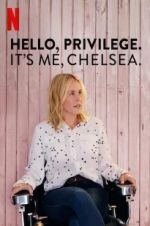 Watch Hello, Privilege. It\'s Me, Chelsea Vodly