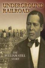 Watch Underground Railroad The William Still Story Vodly