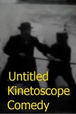 Watch Untitled Kinetoscope Comedy Vodly