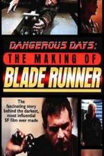 Watch Dangerous Days Making Blade Runner Vodly