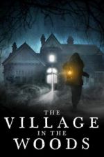 Watch The Village in the Woods Vodly