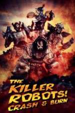 Watch The Killer Robots! Crash and Burn Vodly