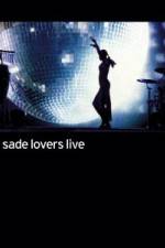 Watch Sade - Lovers Live Vodly