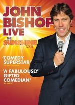 Watch John Bishop Live: The Sunshine Tour Vodly