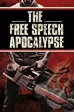 Watch The Free Speech Apocalypse Vodly