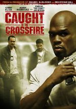 Watch Caught in the Crossfire Vodly