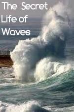 Watch The Secret Life of Waves Vodly