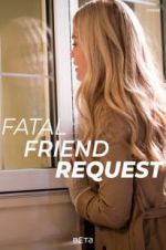 Watch Fatal Friend Request Vodly