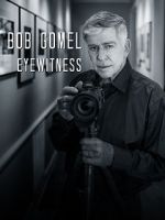 Watch Bob Gomel: Eyewitness Vodly