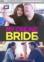 Watch My Online Bride Vodly