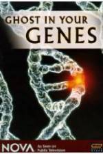 Watch Ghost in Your Genes Vodly