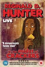 Watch Reginald D Hunter Live In the Midst of Crackers Vodly