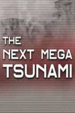 Watch National Geographic: The Next Mega Tsunami Vodly