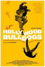 Watch Hollywood Bulldogs: The Rise and Falls of the Great British Stuntman Vodly