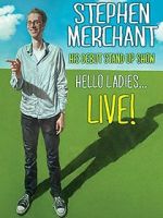 Watch Stephen Merchant: Hello Ladies... Live! Vodly