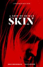 Watch A Ship of Human Skin Vodly