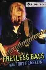 Watch Fretless Bass with Tony Franklin Vodly