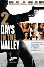 Watch 2 Days in the Valley Vodly