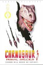 Watch Carnosaur 3 Primal Species Vodly