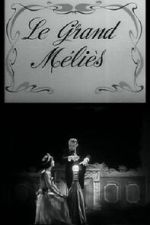 Watch Le grand Mlis (Short 1952) Vodly