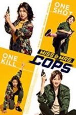 Watch Miss & Mrs. Cops Vodly