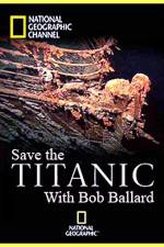 Watch Save the Titanic with Bob Ballard Vodly