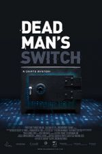 Watch Dead Man\'s Switch: A Crypto Mystery Vodly