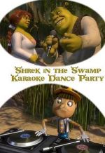 Watch Shrek in the Swamp Karaoke Dance Party Vodly