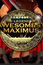 Watch The Legend of Awesomest Maximus Vodly