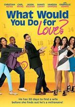 Watch What Would You Do for Love Vodly