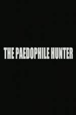 Watch The Paedophile Hunter Vodly