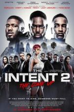 Watch The Intent 2: The Come Up Vodly