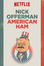 Watch Nick Offerman: American Ham Vodly