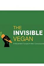 Watch The Invisible Vegan Vodly