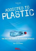 Watch Addicted to Plastic Vodly