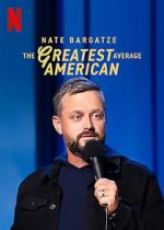 Watch Nate Bargatze: The Greatest Average American Vodly