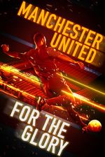 Watch Manchester United: For the Glory Vodly