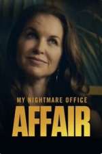 Watch My Nightmare Office Affair Vodly