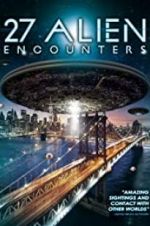 Watch 27 Alien Encounters Vodly