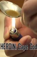 Watch HEROIN: Cape Cod Vodly