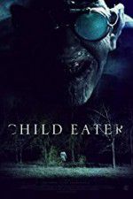 Watch Child Eater (2016 Vodly