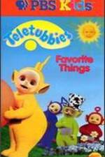 Watch Teletubbies: Favorite Things Vodly