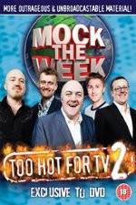 Watch Mock the Week - Too Hot for TV 2 Vodly