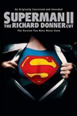 Watch Superman II: The Richard Donner Cut Vodly