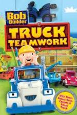 Watch Bob the Builder: Truck Teamwork Vodly