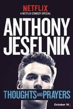 Watch Anthony Jeselnik: Thoughts and Prayers Vodly