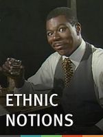 Watch Ethnic Notions Vodly