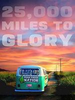 Watch 25,000 Miles to Glory Vodly